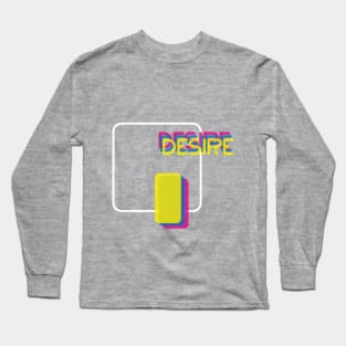 Desire Long Sleeve T-Shirt